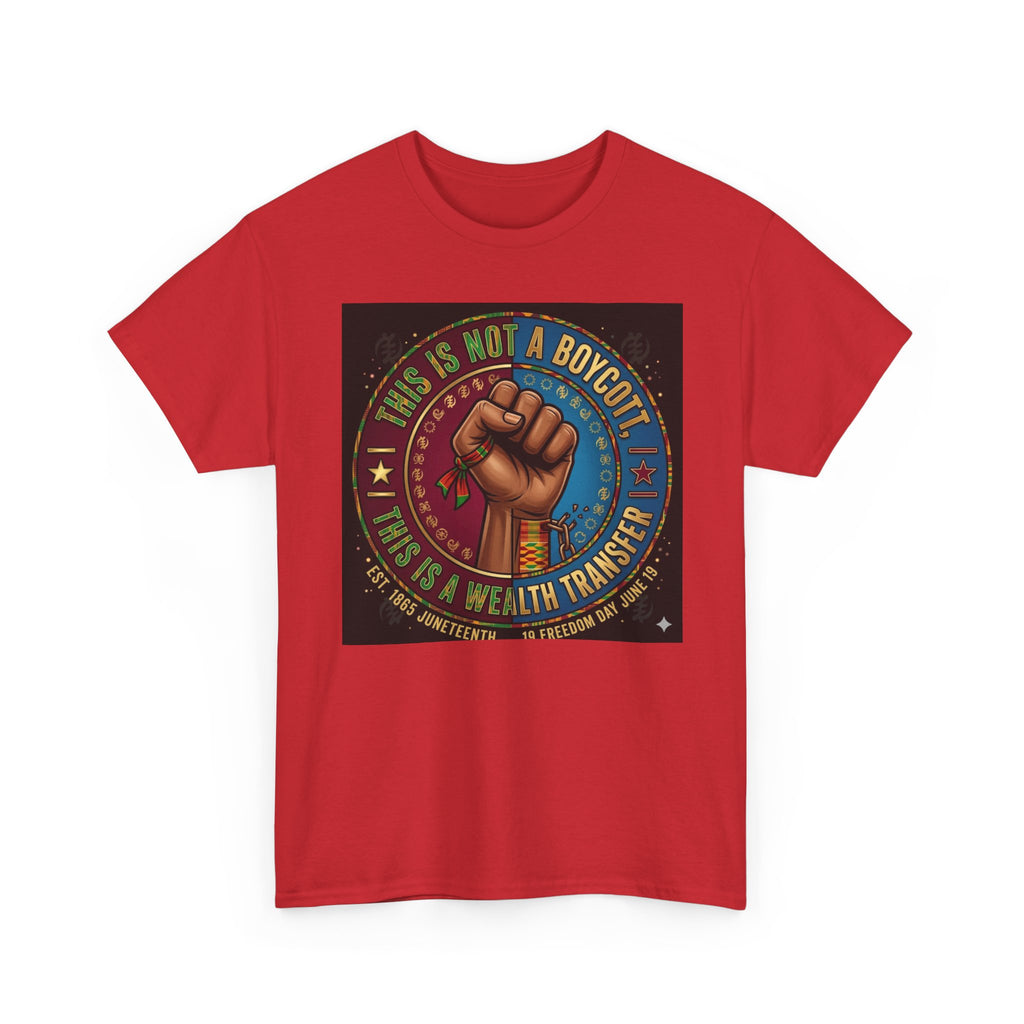 Political Activist Tee — "This Is Not a Boycott, This Is a Wealth Transfer" Fist Graphic Shirt