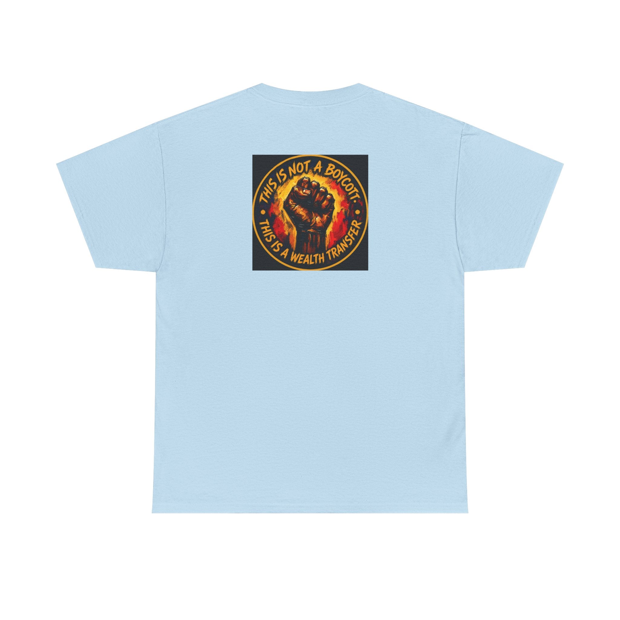 Black Power T‑Shirt — 'This Is Not A Boycott, This Is A Wealth Transfer' Protest Tee