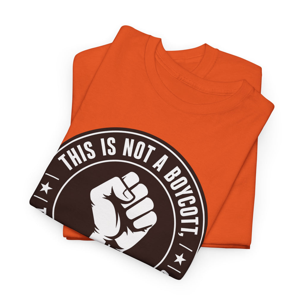 Political Protest Tee — “This Is Not a Boycott, This Is a Wealth Transfer” Shirt (Back: #InEveryLifetime)