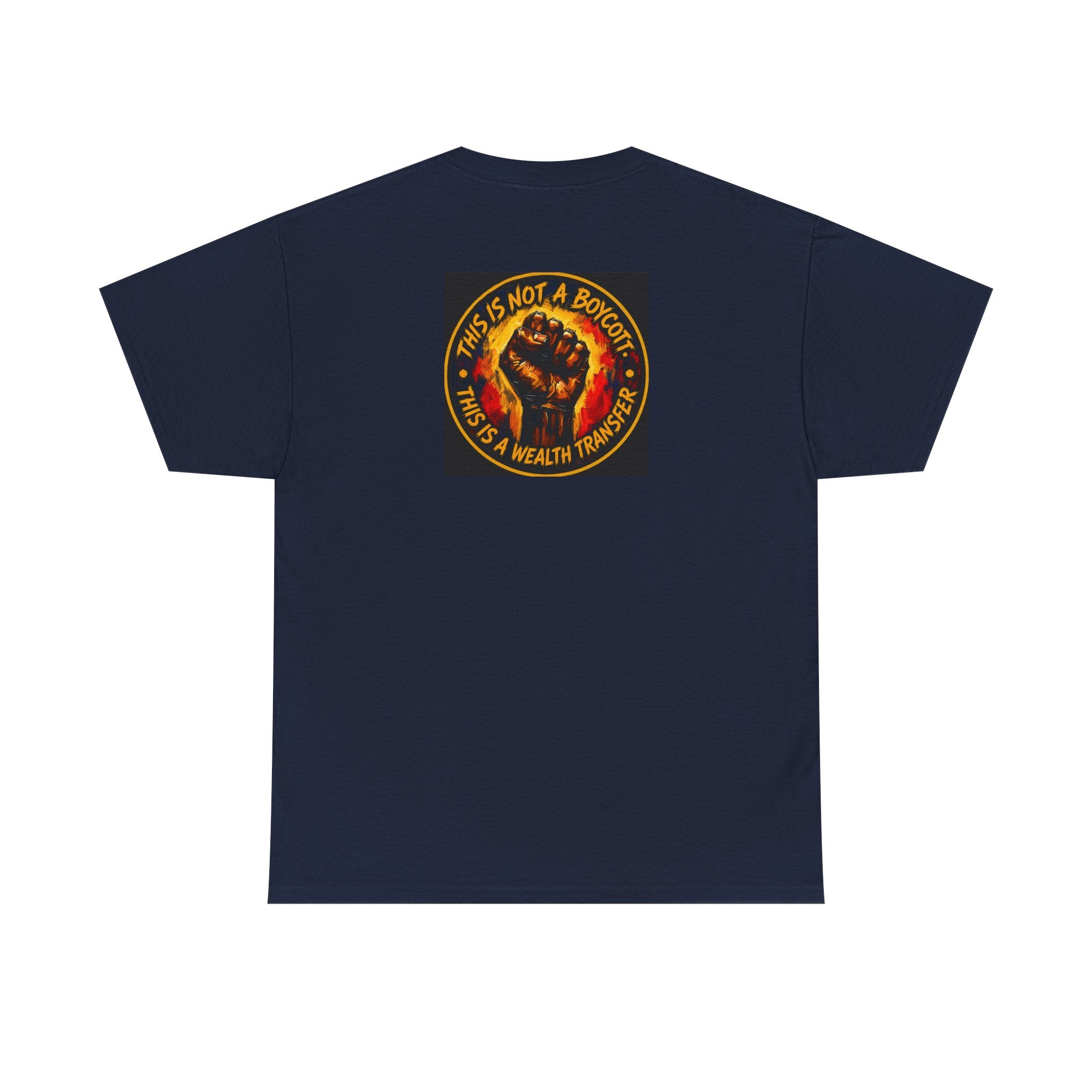 Black Power T‑Shirt — 'This Is Not A Boycott, This Is A Wealth Transfer' Protest Tee