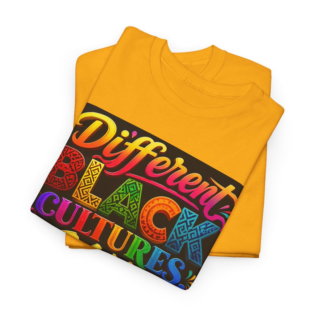 T-Shirt — Different Black Cultures, Same Black Skin Graphic Tee (Black History & Unity)