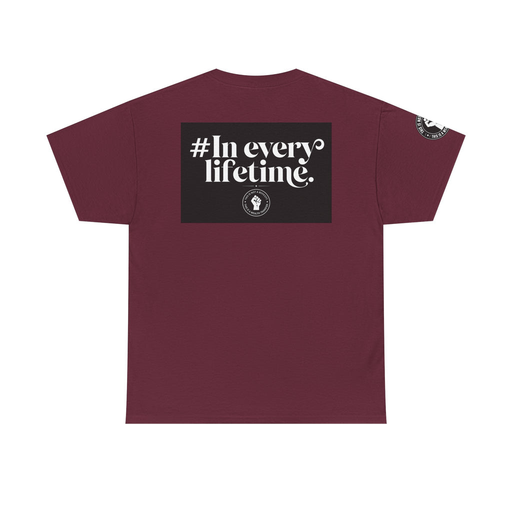 Political Protest Tee — “This Is Not a Boycott, This Is a Wealth Transfer” Shirt (Back: #InEveryLifetime)