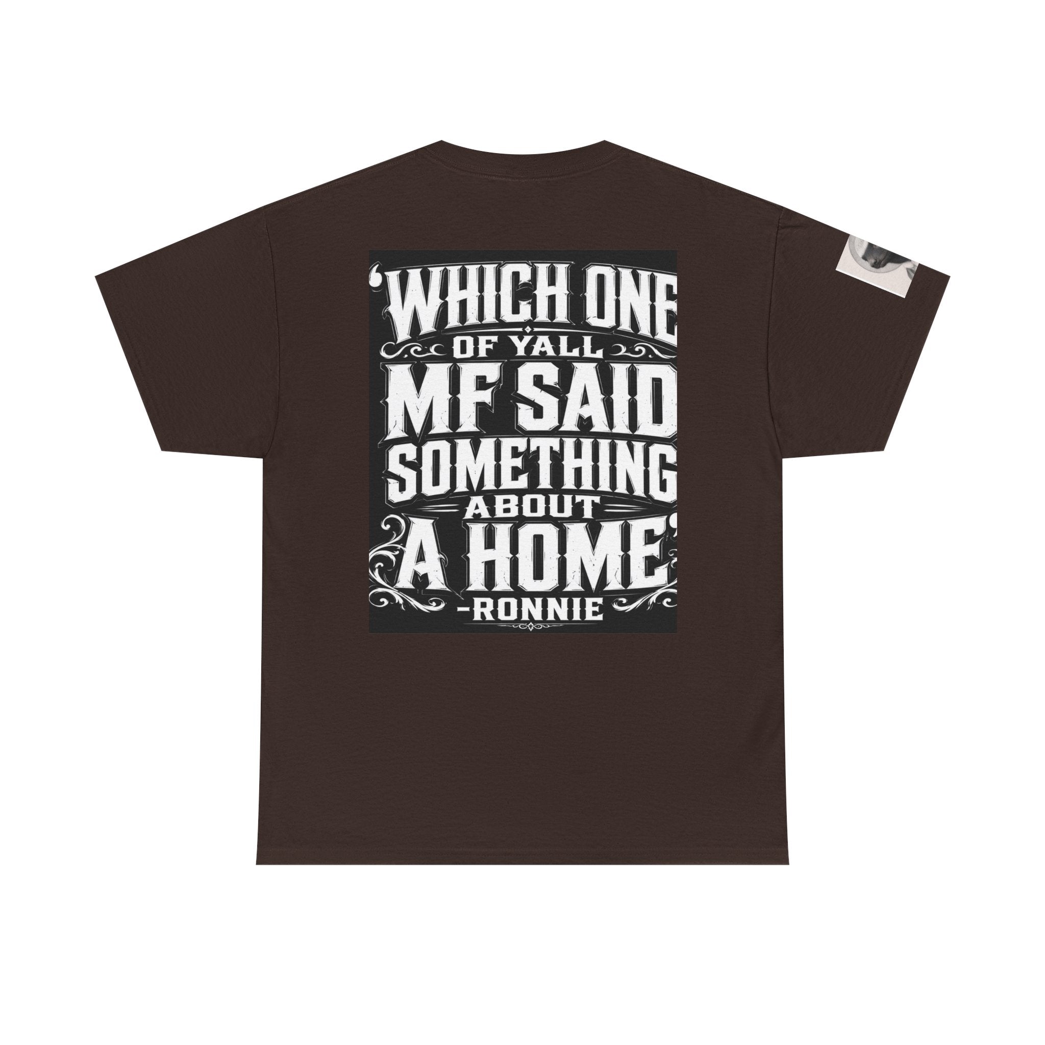 Badger Portrait Tee — "Which One of Y’all MF Said Something About a Home?" Graphic T‑Shirt