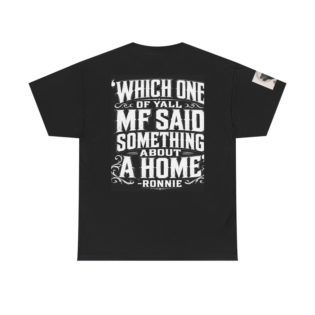 Badger Portrait Tee — "Which One of Y’all MF Said Something About a Home?" Graphic T‑Shirt