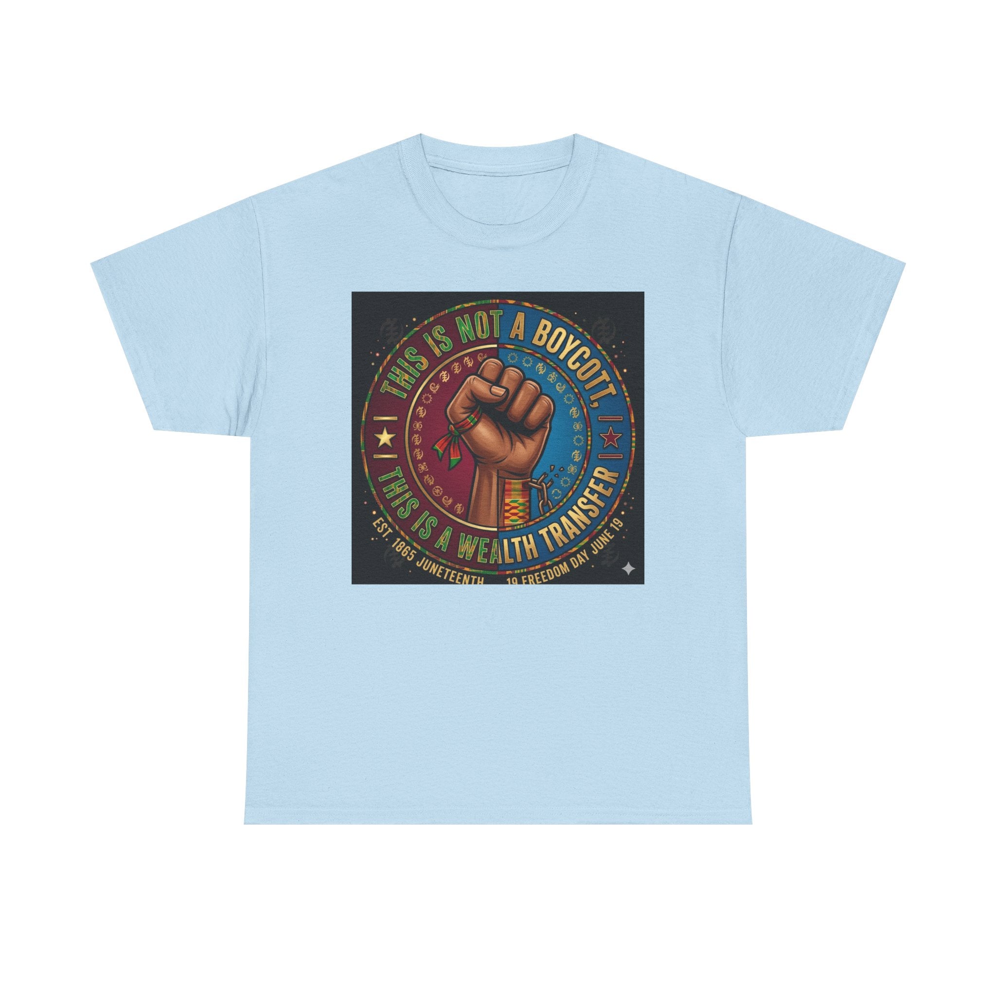 Political Activist Tee — "This Is Not a Boycott, This Is a Wealth Transfer" Fist Graphic Shirt