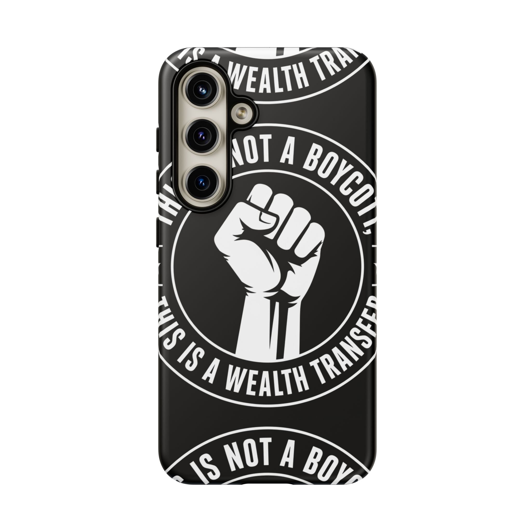 Tough Cases Phone Case — "This Is Not a Boycott, This Is a Wealth Transfer"