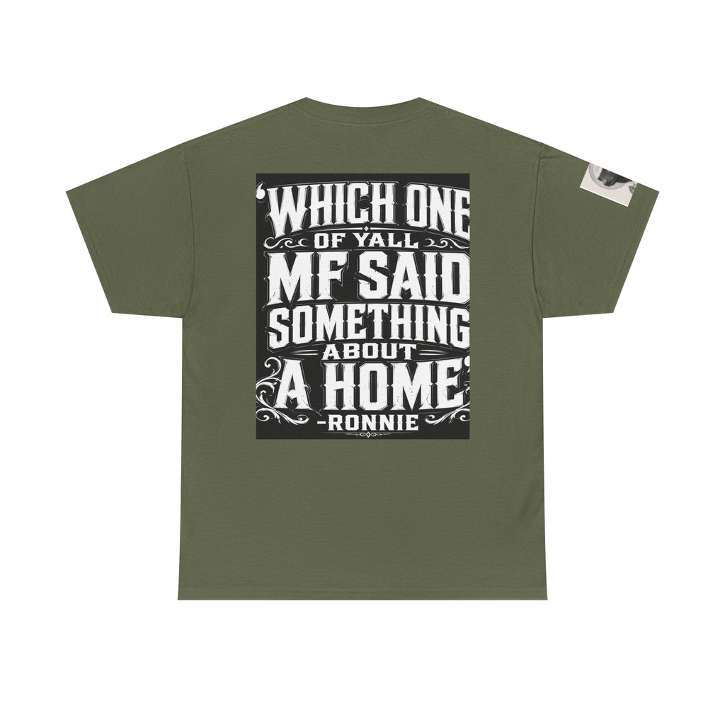 Badger Portrait Tee — "Which One of Y’all MF Said Something About a Home?" Graphic T‑Shirt