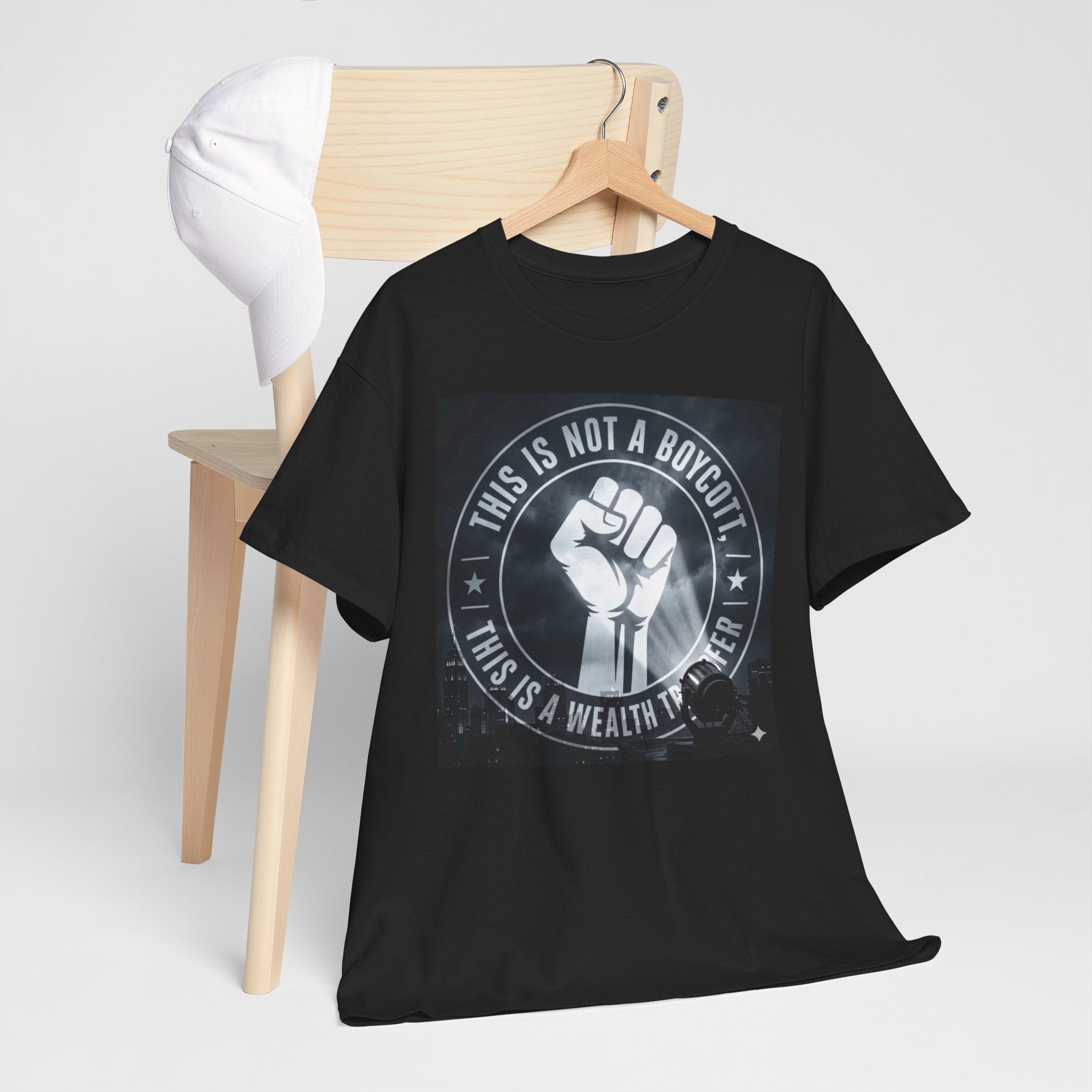 Pro-Union Fist T-Shirt — "This Is Not a Boycott, This Is a Wealth Transfer"