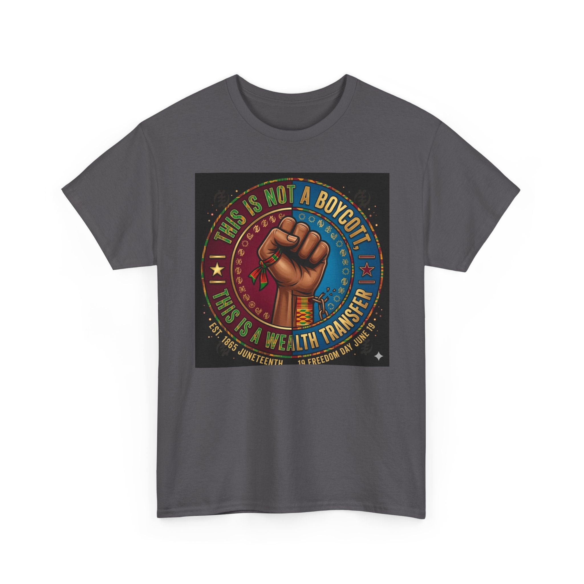 Political Activist Tee — "This Is Not a Boycott, This Is a Wealth Transfer" Fist Graphic Shirt