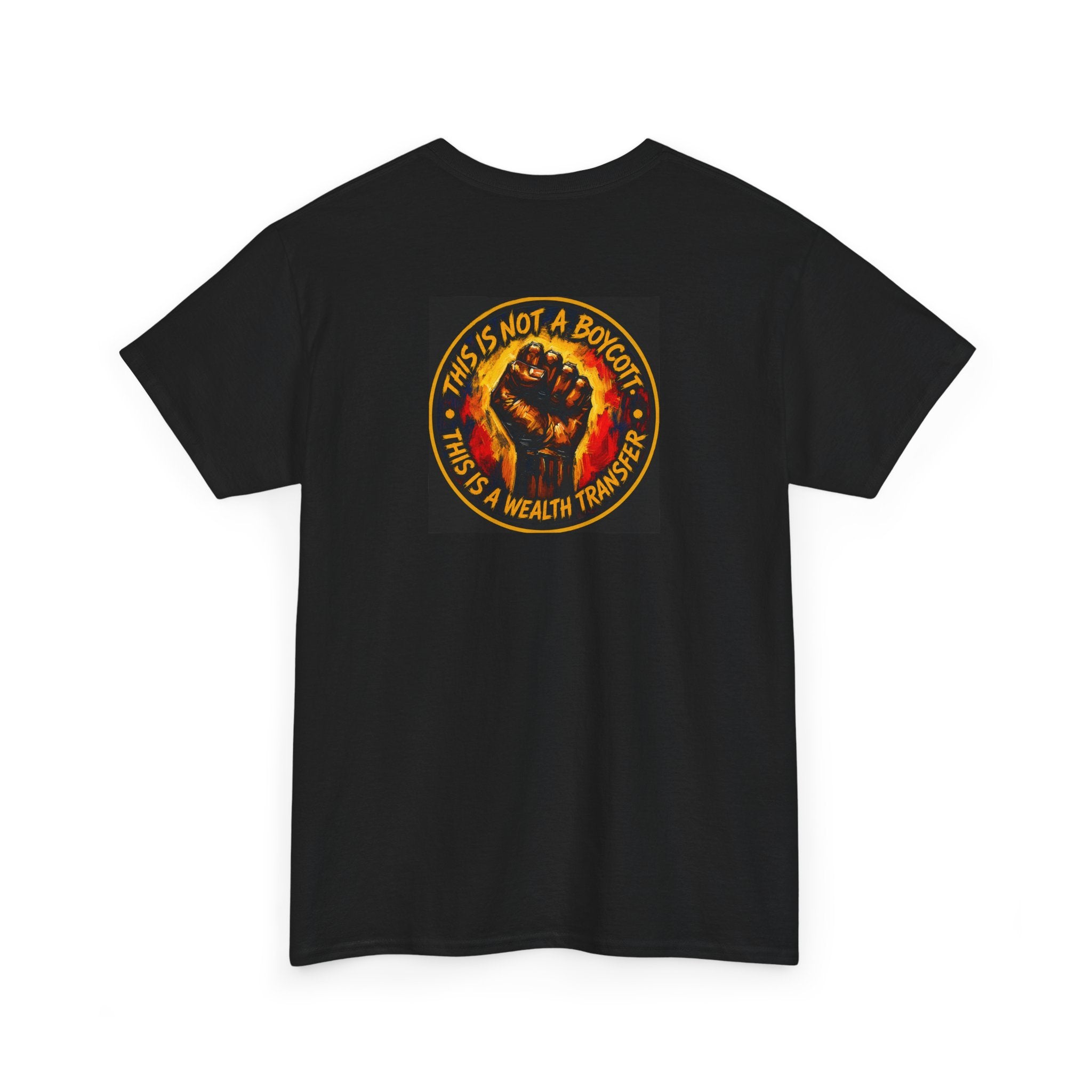 Black Power T‑Shirt — 'This Is Not A Boycott, This Is A Wealth Transfer' Protest Tee