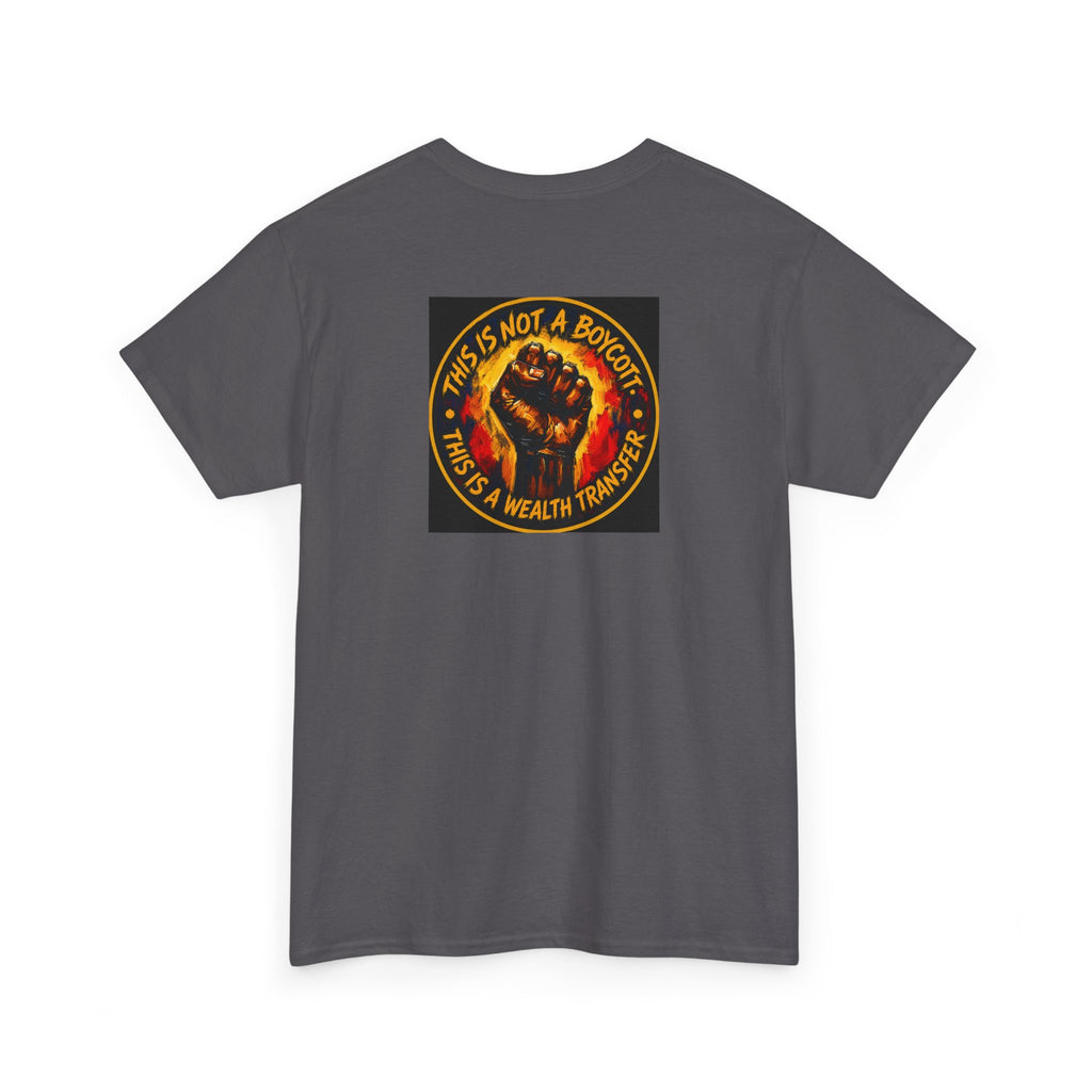 Black Power T‑Shirt — 'This Is Not A Boycott, This Is A Wealth Transfer' Protest Tee
