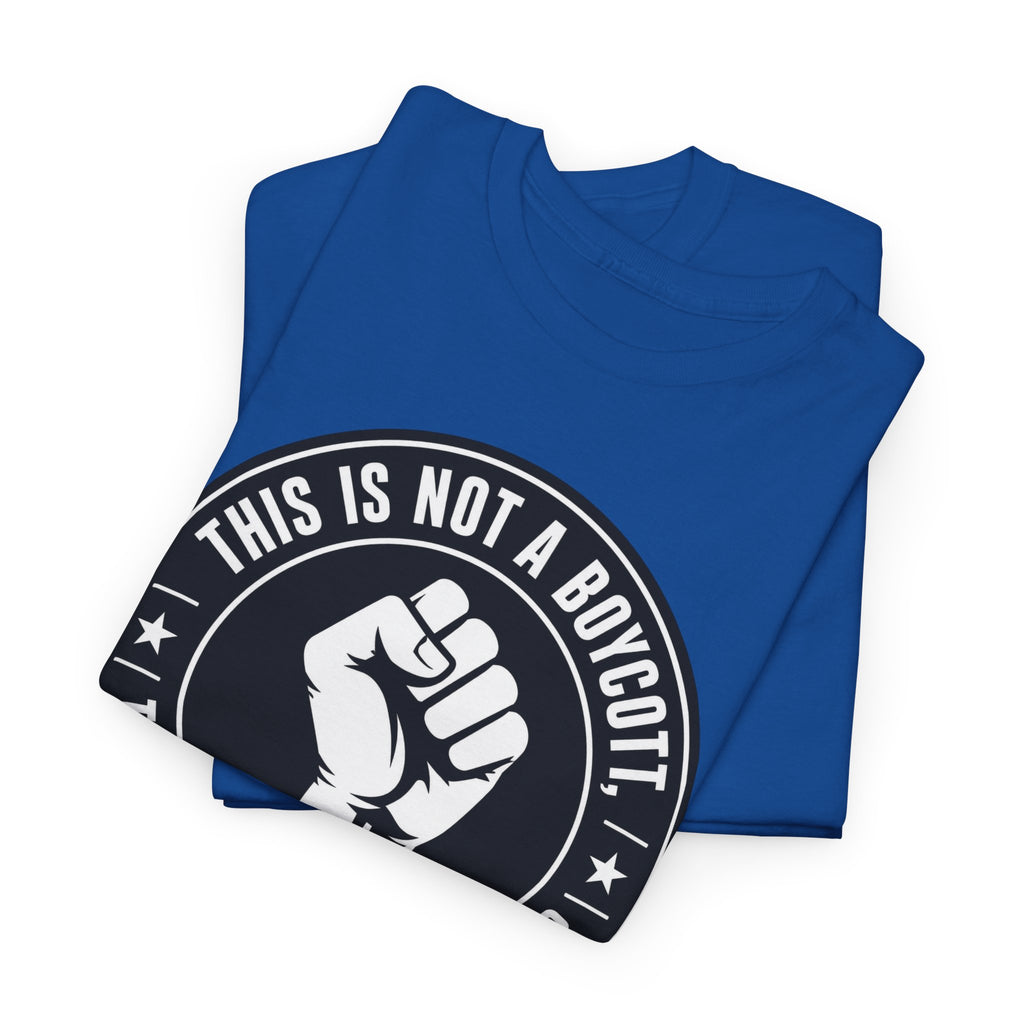 Political Protest Tee — “This Is Not a Boycott, This Is a Wealth Transfer” Shirt (Back: #InEveryLifetime)