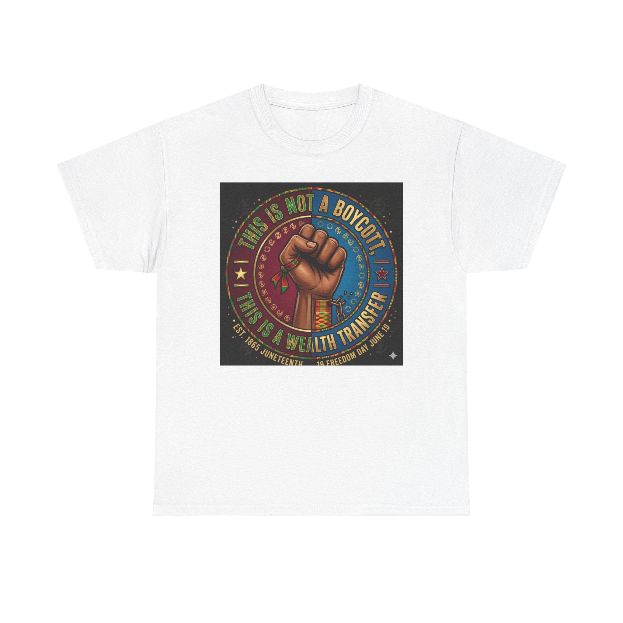 Political Activist Tee — "This Is Not a Boycott, This Is a Wealth Transfer" Fist Graphic Shirt