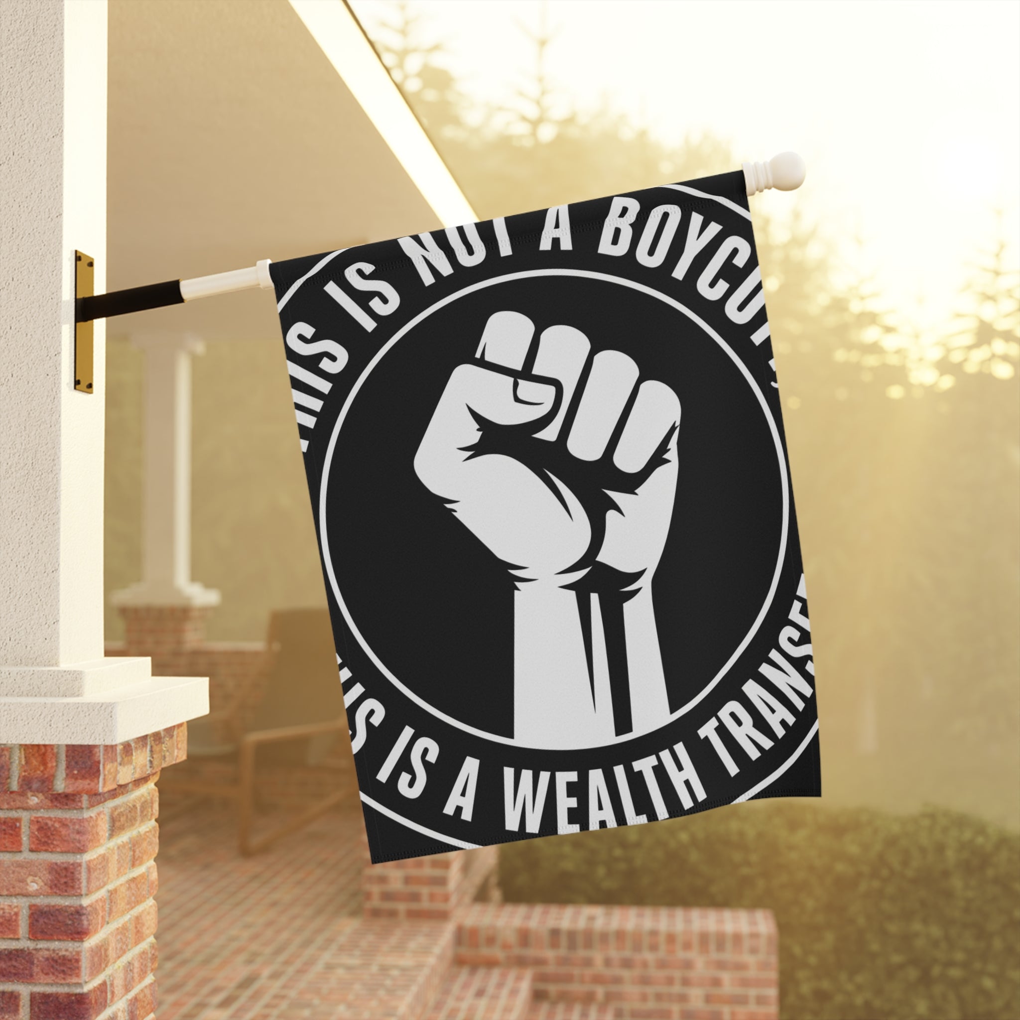 Garden Flag — "This Is Not a Boycott, This Is a Wealth Transfer" Raised Fist Banner