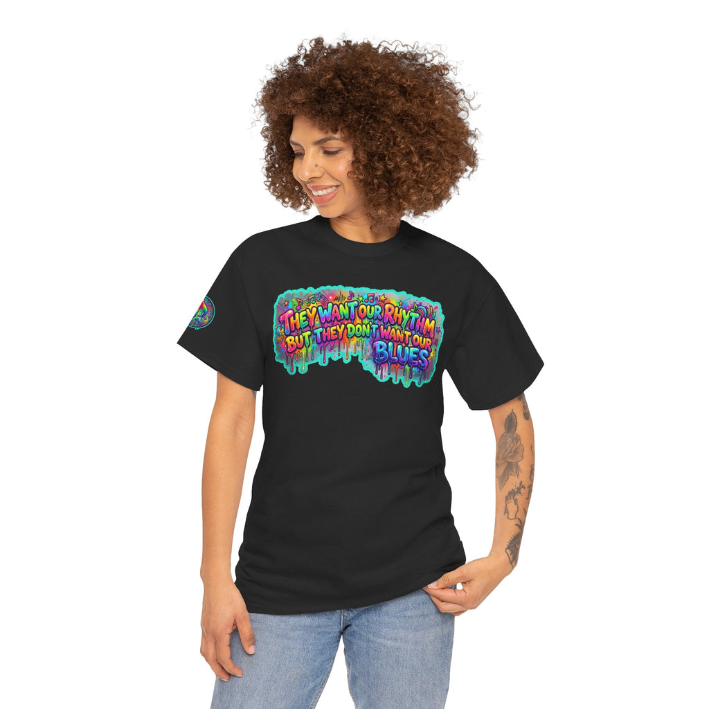 Music Vibes Tee — “They Want Our Rhythm But They Don’t Want Our Blues” Psychedelic Drip Note T-Shirt