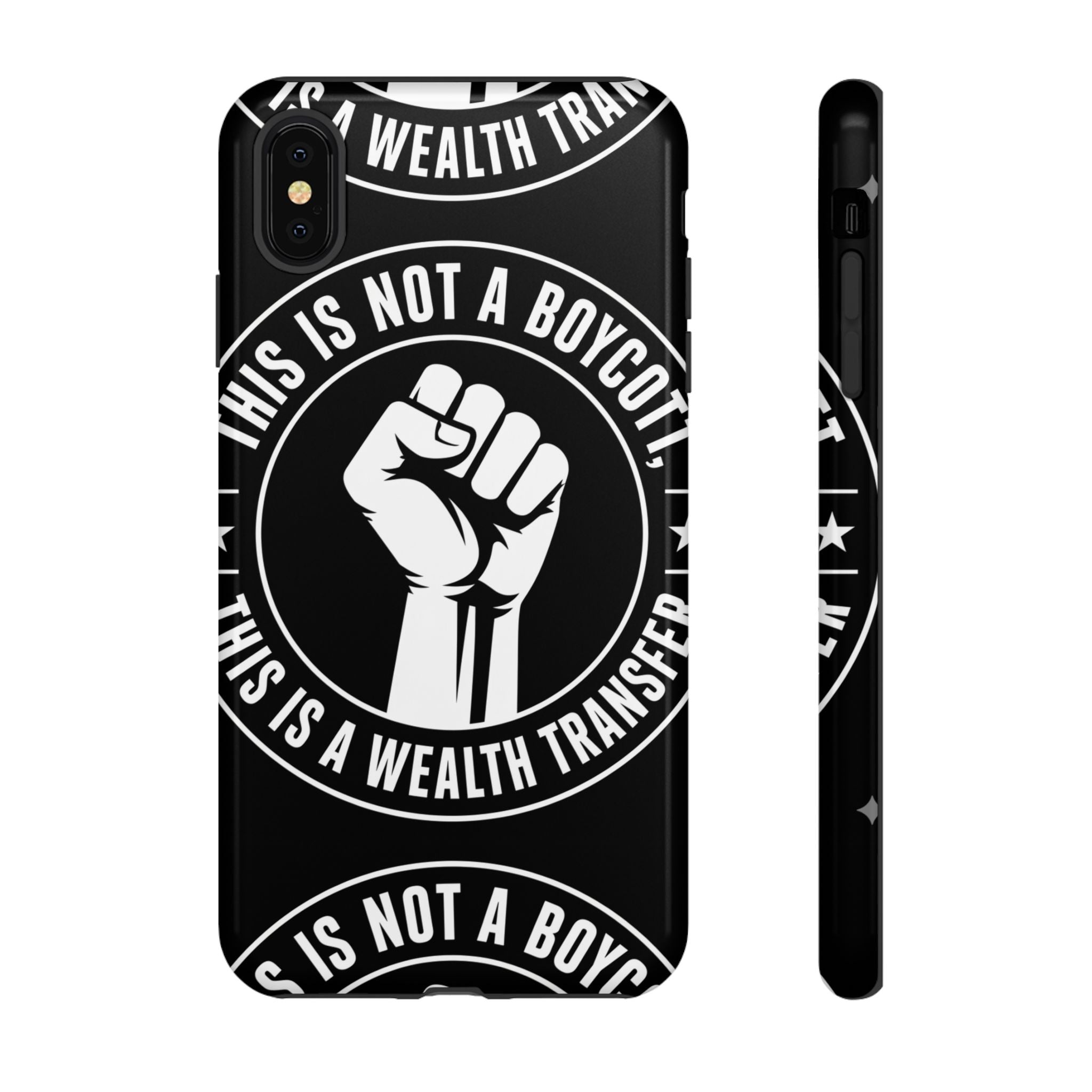 Tough Cases Phone Case — "This Is Not a Boycott, This Is a Wealth Transfer"