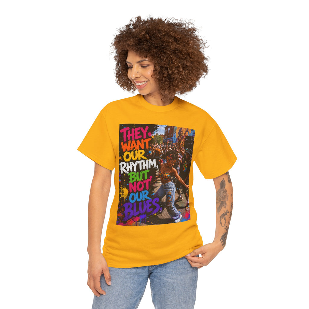 They Want Our Rhythm But Not Our Blues Tee — Black Power Fist Social Justice T-Shirt