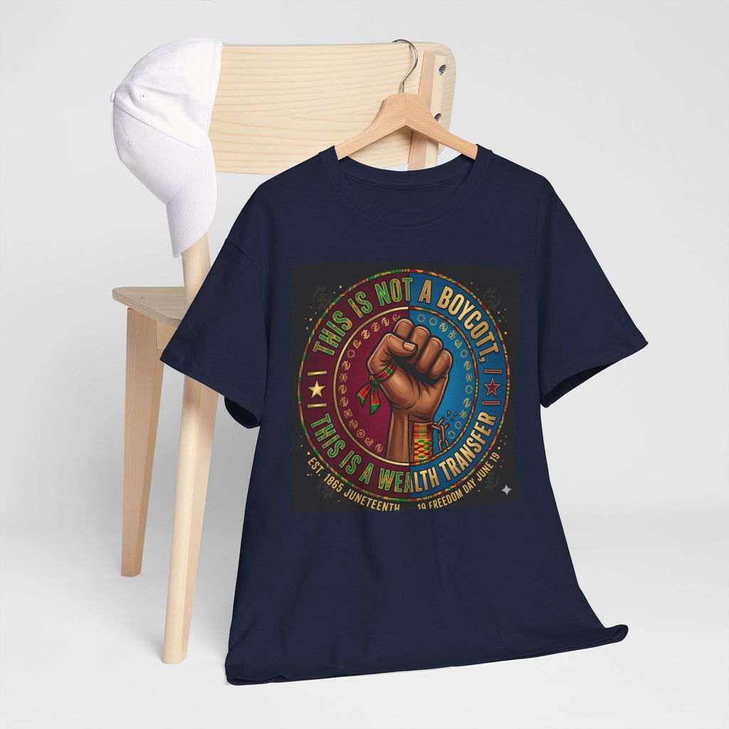 Political Activist Tee — "This Is Not a Boycott, This Is a Wealth Transfer" Fist Graphic Shirt