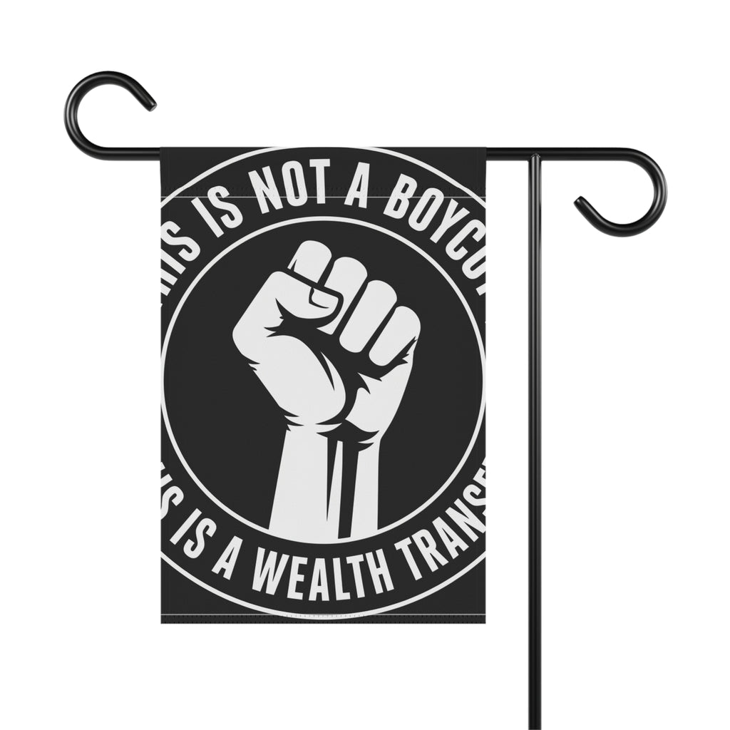 Garden Flag — "This Is Not a Boycott, This Is a Wealth Transfer" Raised Fist Banner