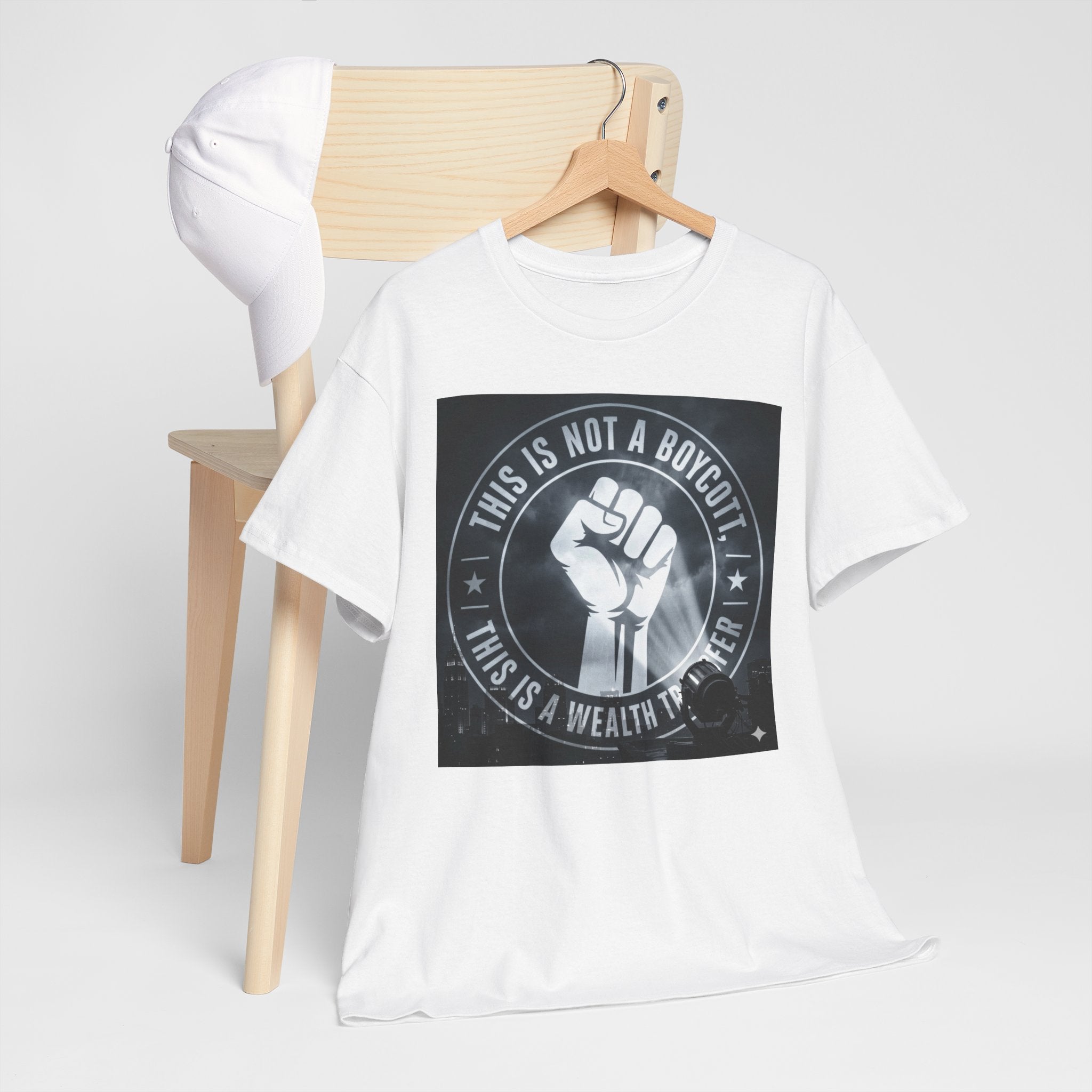 Pro-Union Fist T-Shirt — "This Is Not a Boycott, This Is a Wealth Transfer"