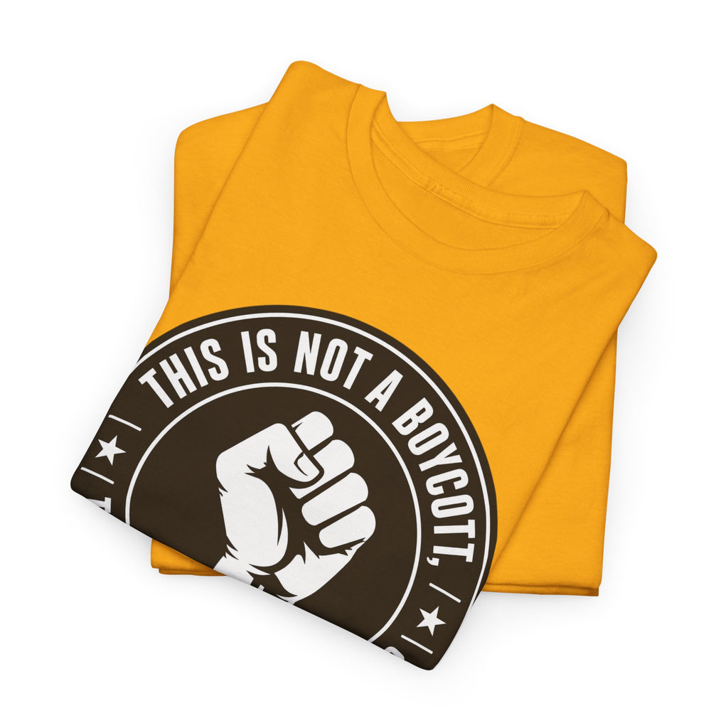 Political Protest Tee — “This Is Not a Boycott, This Is a Wealth Transfer” Shirt (Back: #InEveryLifetime)