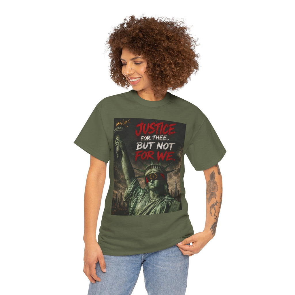Protest Justice T-Shirt — “Justice For Thee, But Not For We” Graphic Tee