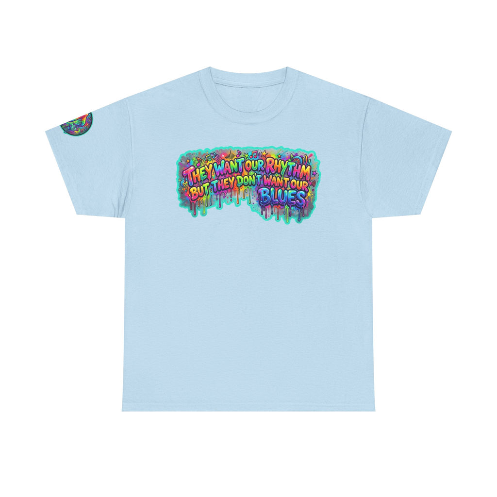 Music Vibes Tee — “They Want Our Rhythm But They Don’t Want Our Blues” Psychedelic Drip Note T-Shirt