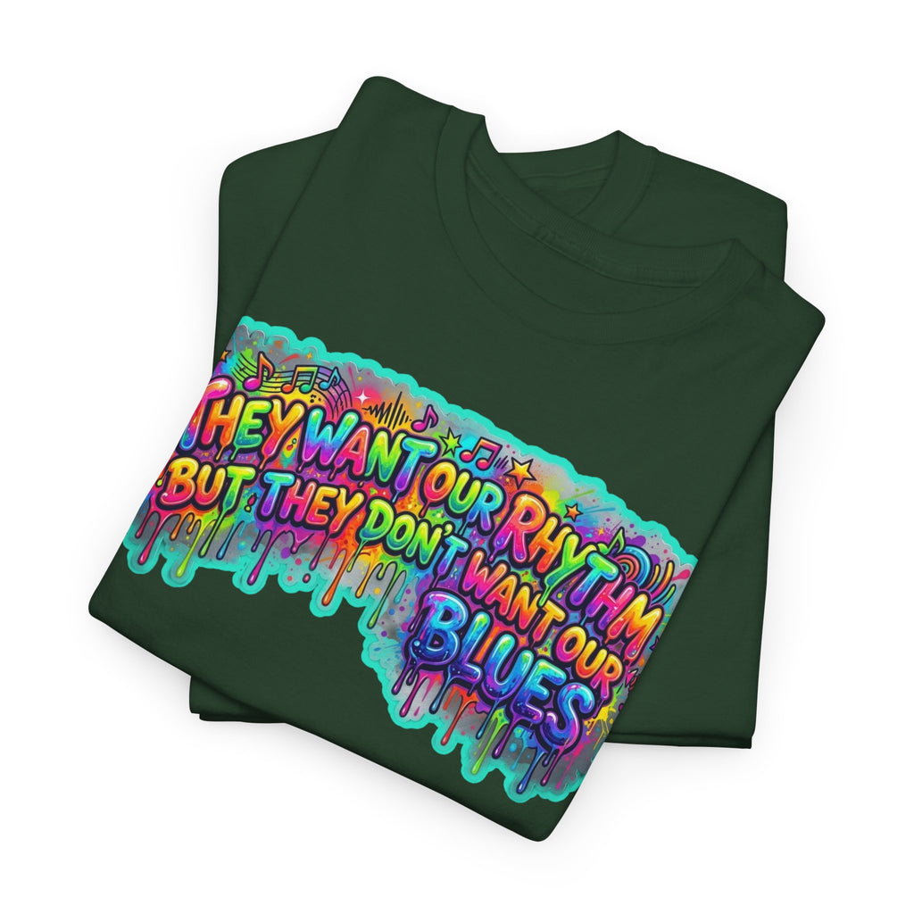 Music Vibes Tee — “They Want Our Rhythm But They Don’t Want Our Blues” Psychedelic Drip Note T-Shirt