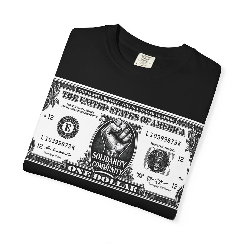 Wealth Transfer Dollar Graphic T-Shirt — “This Is Not A Boycott” Fist Design