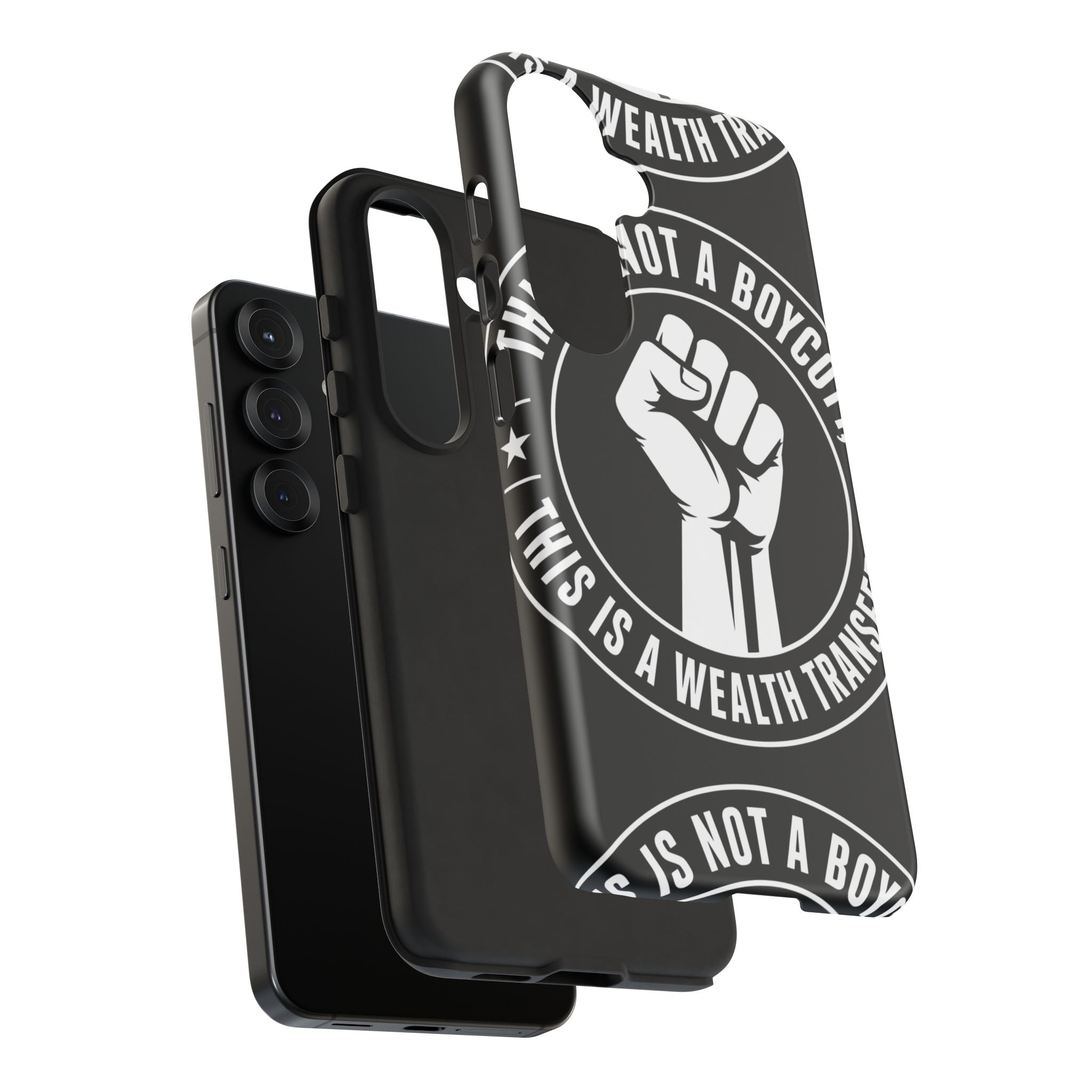 Tough Cases Phone Case — "This Is Not a Boycott, This Is a Wealth Transfer"