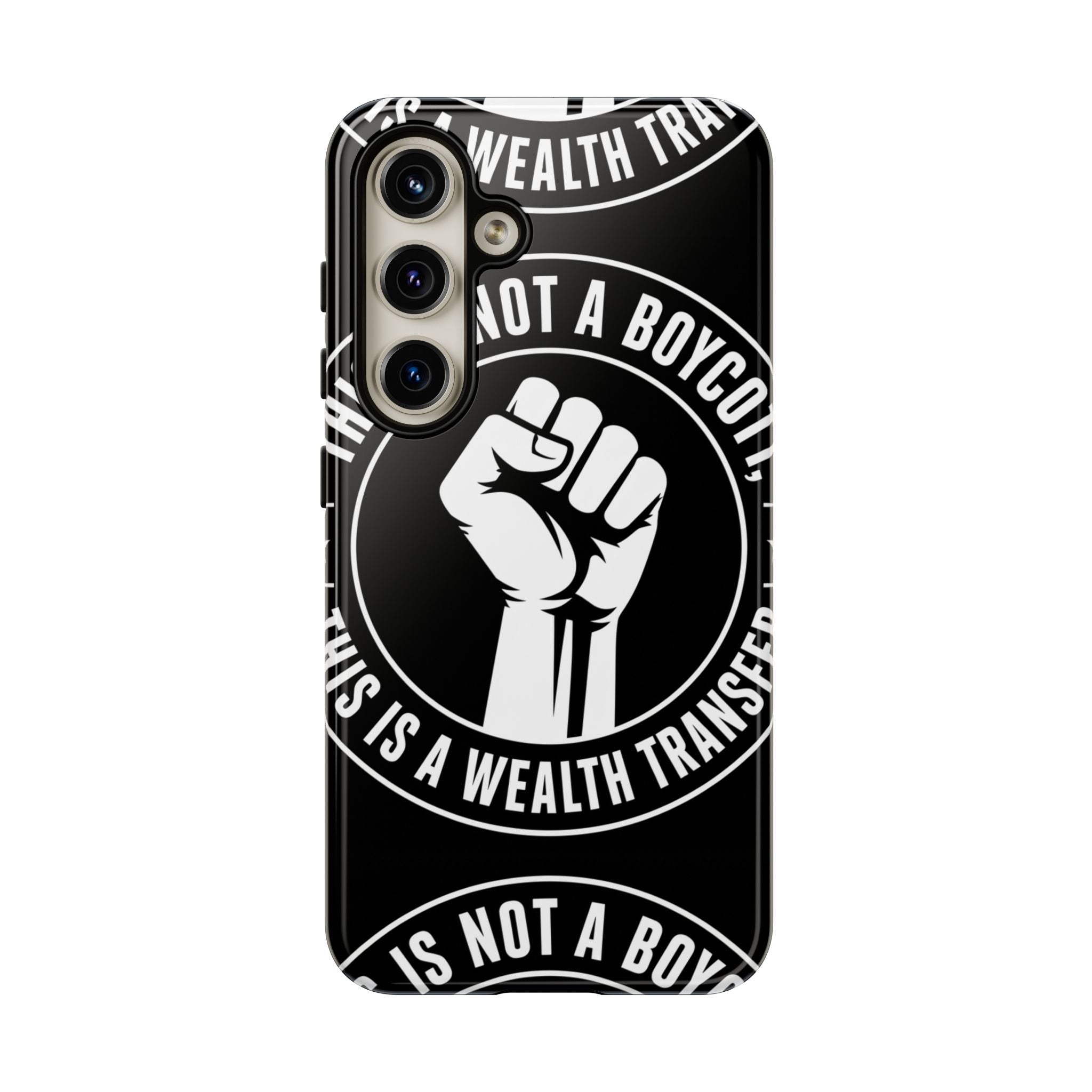 Tough Cases Phone Case — "This Is Not a Boycott, This Is a Wealth Transfer"