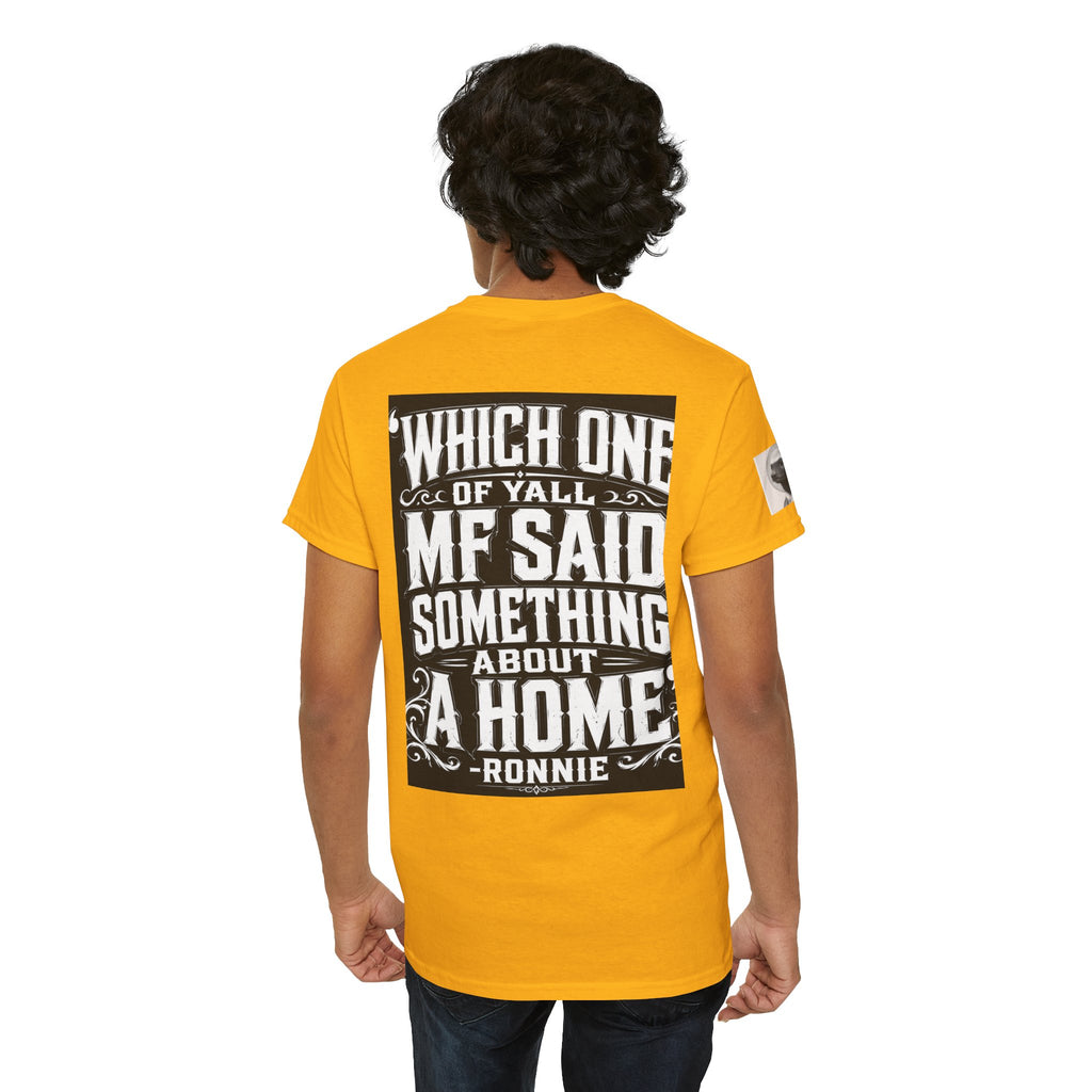 Badger Portrait Tee — "Which One of Y’all MF Said Something About a Home?" Graphic T‑Shirt