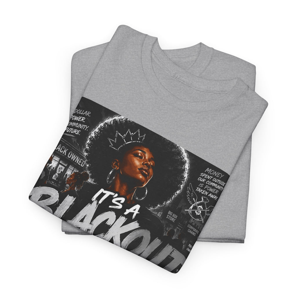 Blackout Protest T-Shirt — "It's a Blackout" Social Justice Tee