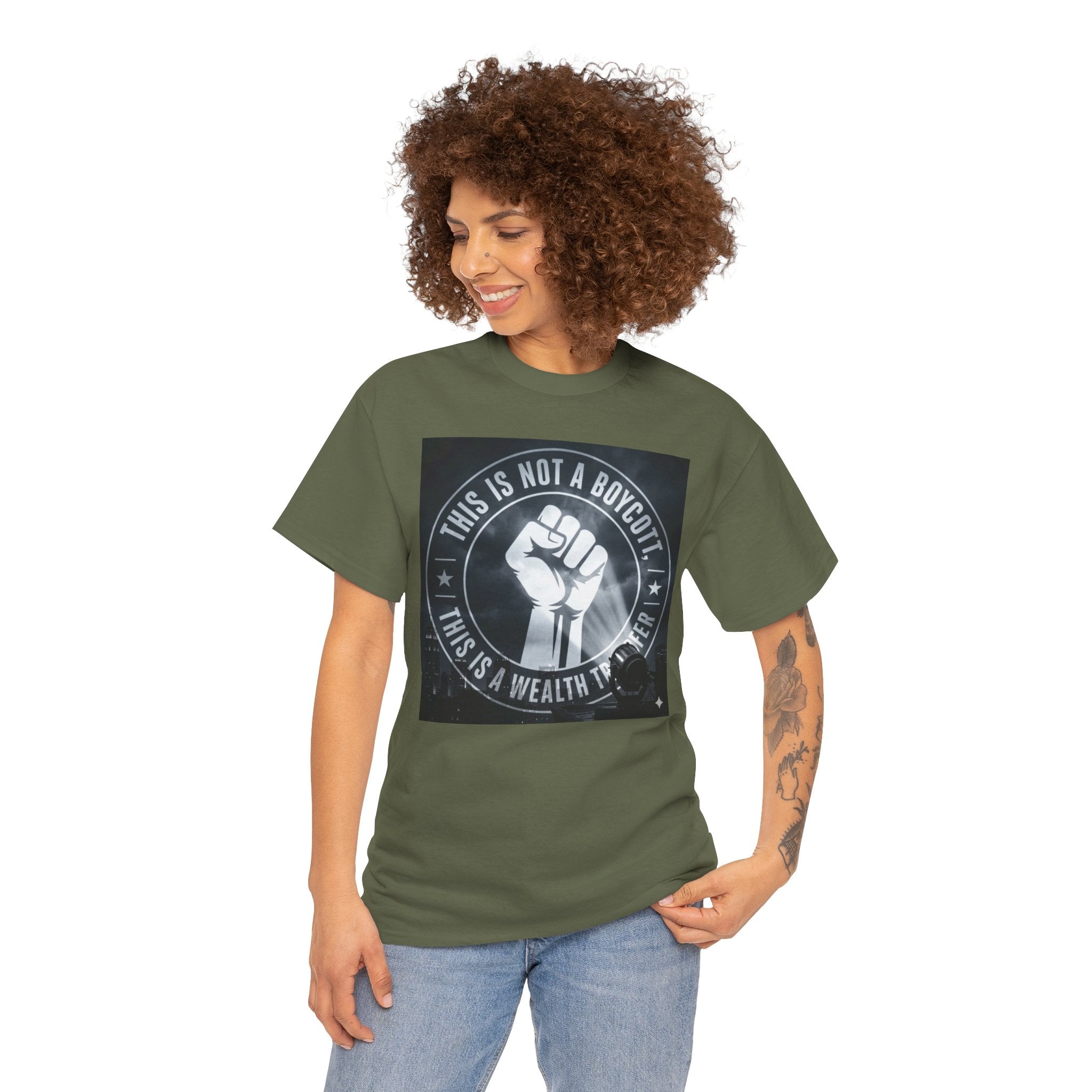 Pro-Union Fist T-Shirt — "This Is Not a Boycott, This Is a Wealth Transfer"
