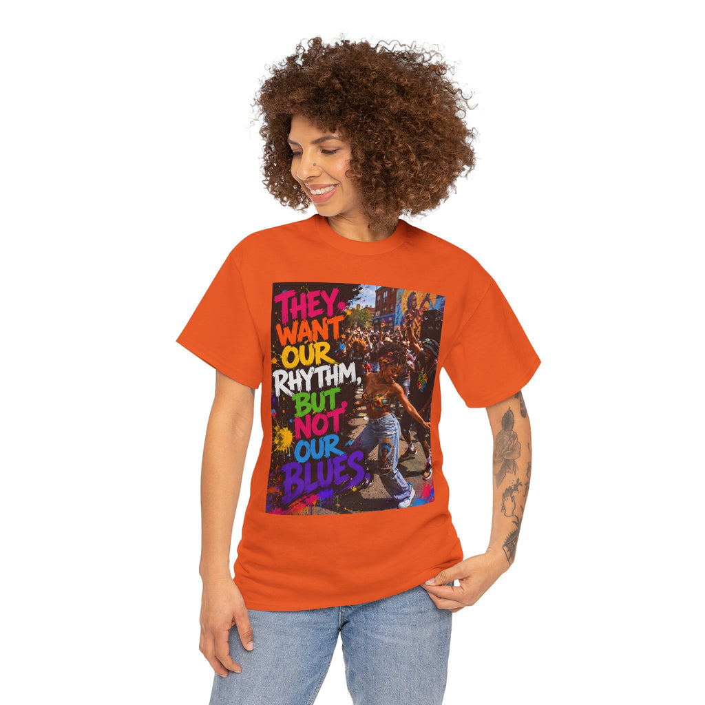 They Want Our Rhythm But Not Our Blues Tee — Black Power Fist Social Justice T-Shirt