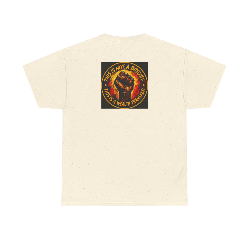 Black Power T‑Shirt — 'This Is Not A Boycott, This Is A Wealth Transfer' Protest Tee