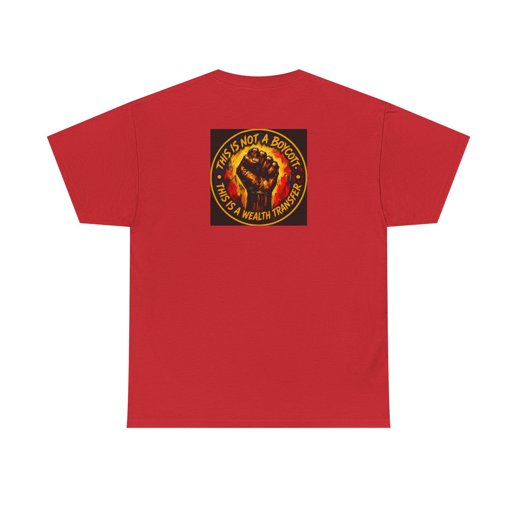 Black Power T‑Shirt — 'This Is Not A Boycott, This Is A Wealth Transfer' Protest Tee