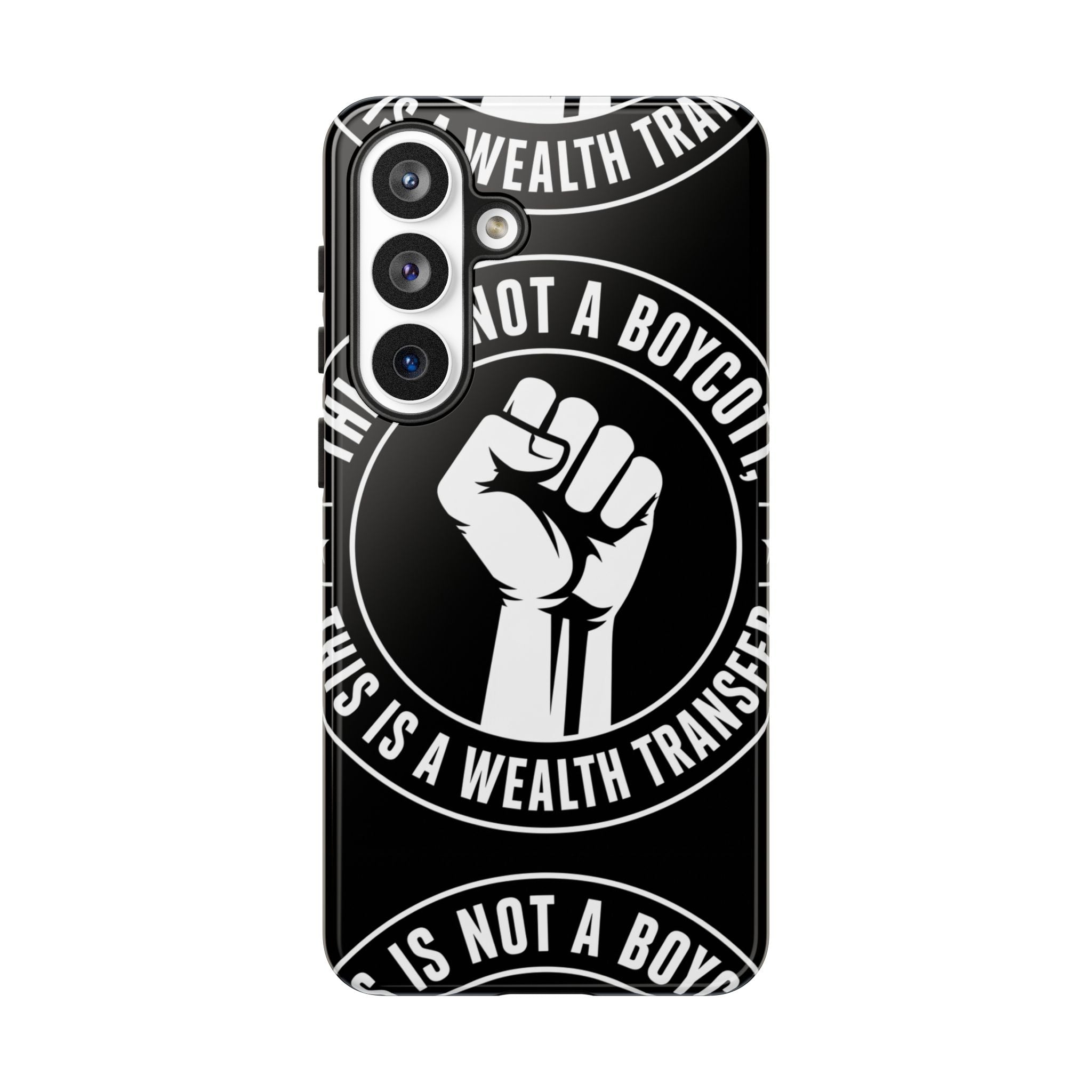Tough Cases Phone Case — "This Is Not a Boycott, This Is a Wealth Transfer"