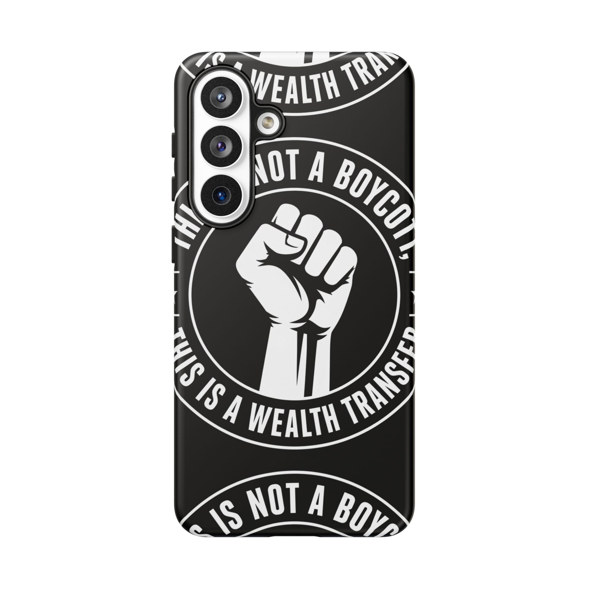 Tough Cases Phone Case — "This Is Not a Boycott, This Is a Wealth Transfer"