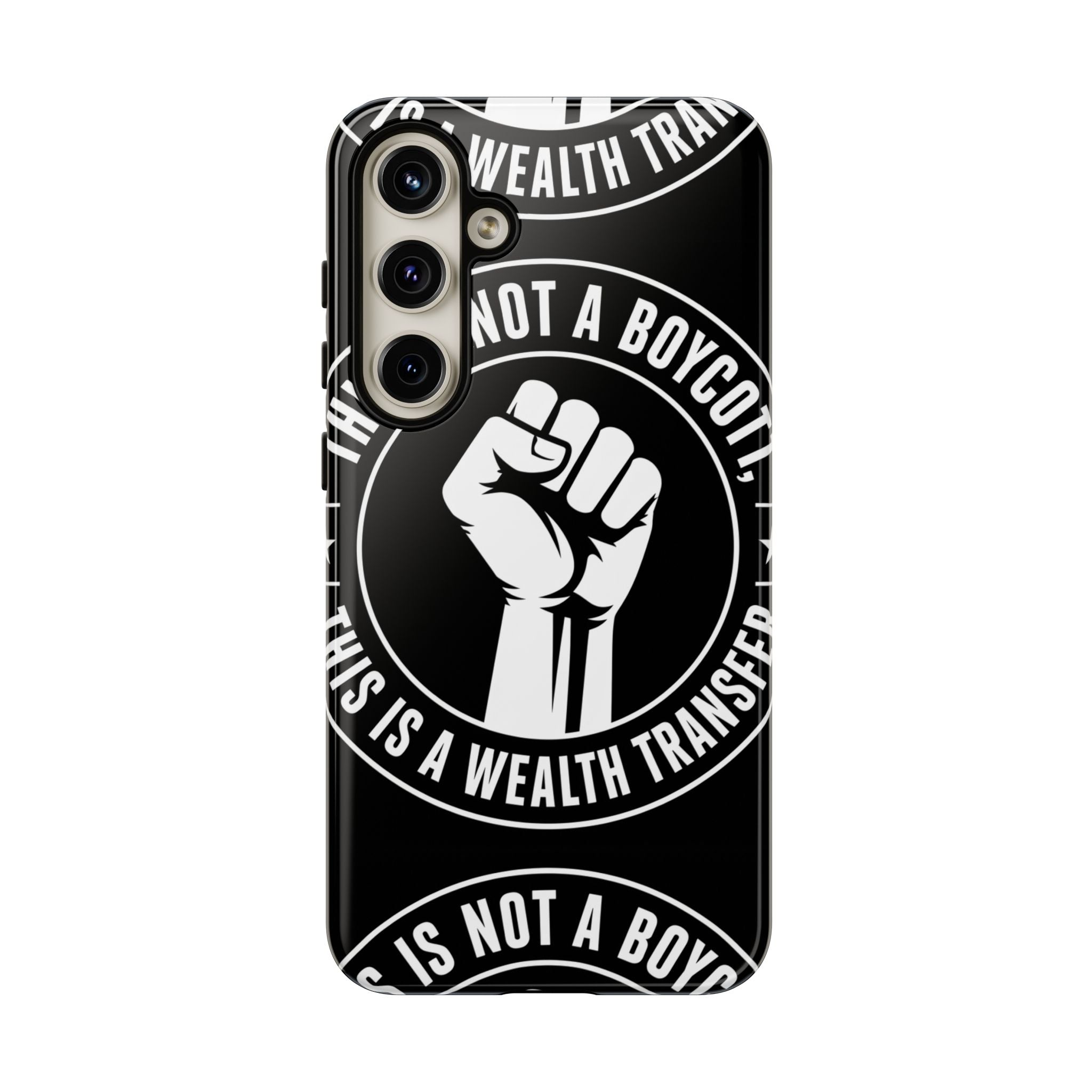 Tough Cases Phone Case — "This Is Not a Boycott, This Is a Wealth Transfer"