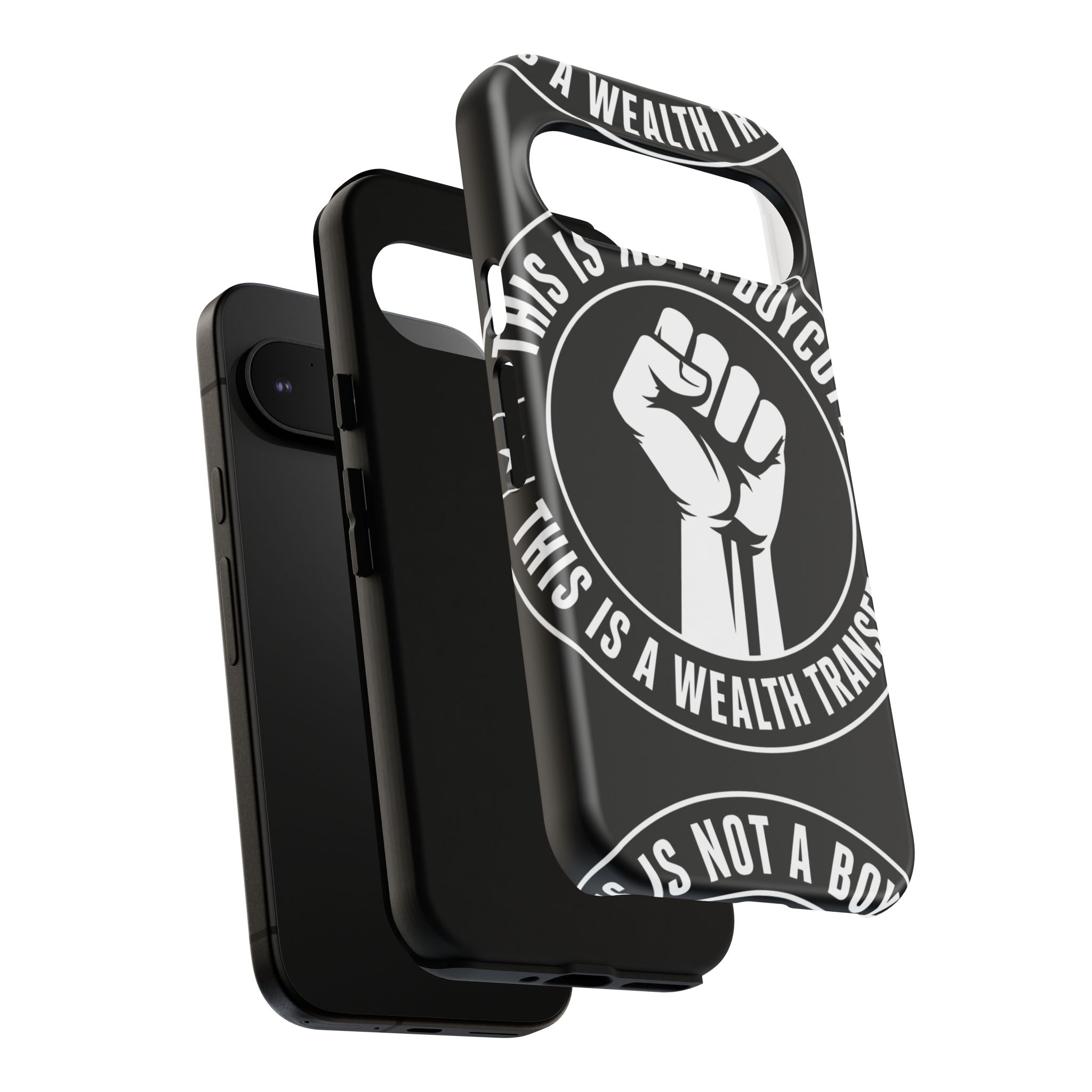 Tough Cases Phone Case — "This Is Not a Boycott, This Is a Wealth Transfer"
