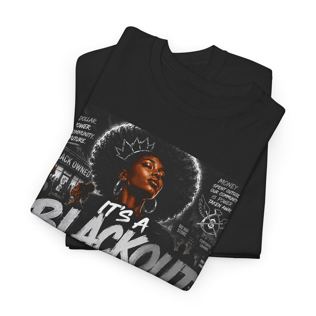 Blackout Protest T-Shirt — "It's a Blackout" Social Justice Tee