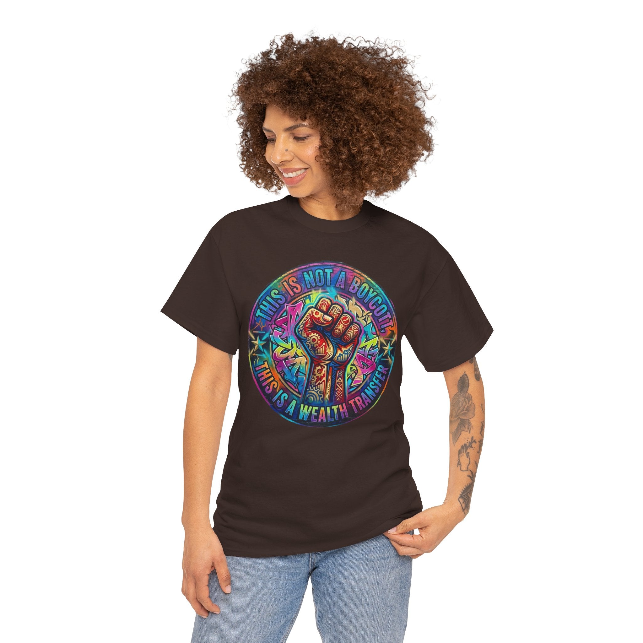 Fist of Strength Graphic Tee — “This Is Not A Boycott, This Is A Wealth Transfer”
