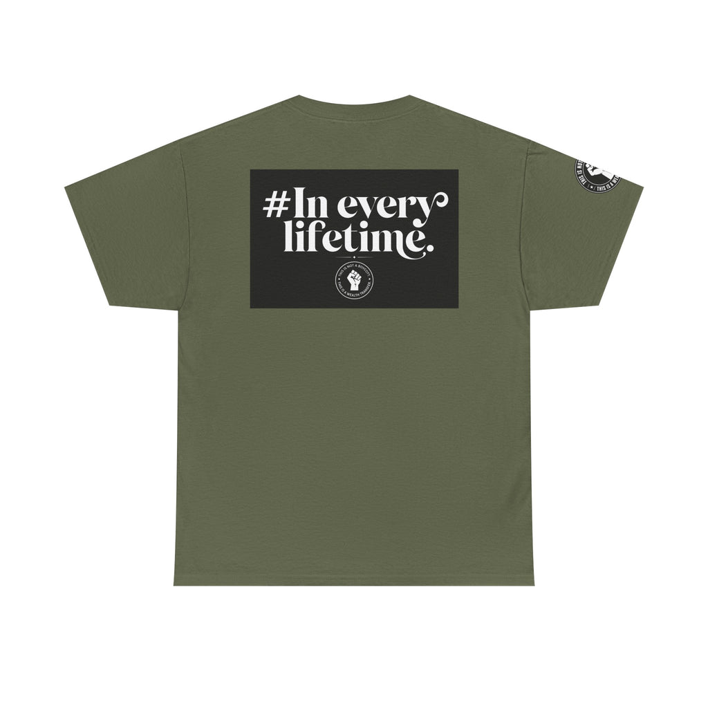 Political Protest Tee — “This Is Not a Boycott, This Is a Wealth Transfer” Shirt (Back: #InEveryLifetime)