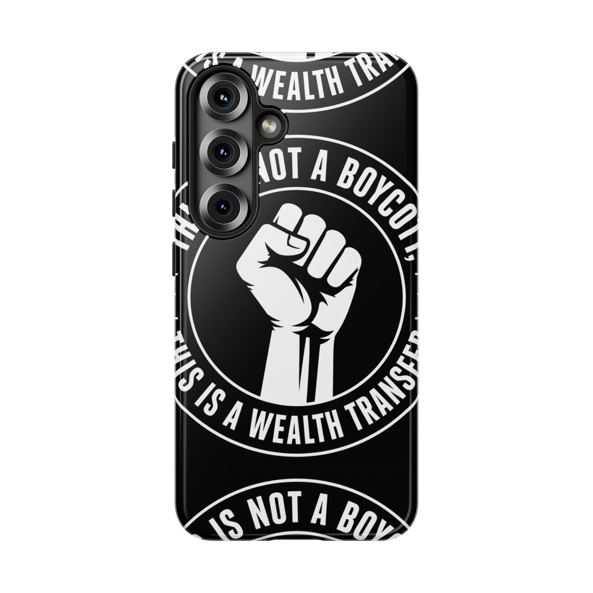 Tough Cases Phone Case — "This Is Not a Boycott, This Is a Wealth Transfer"