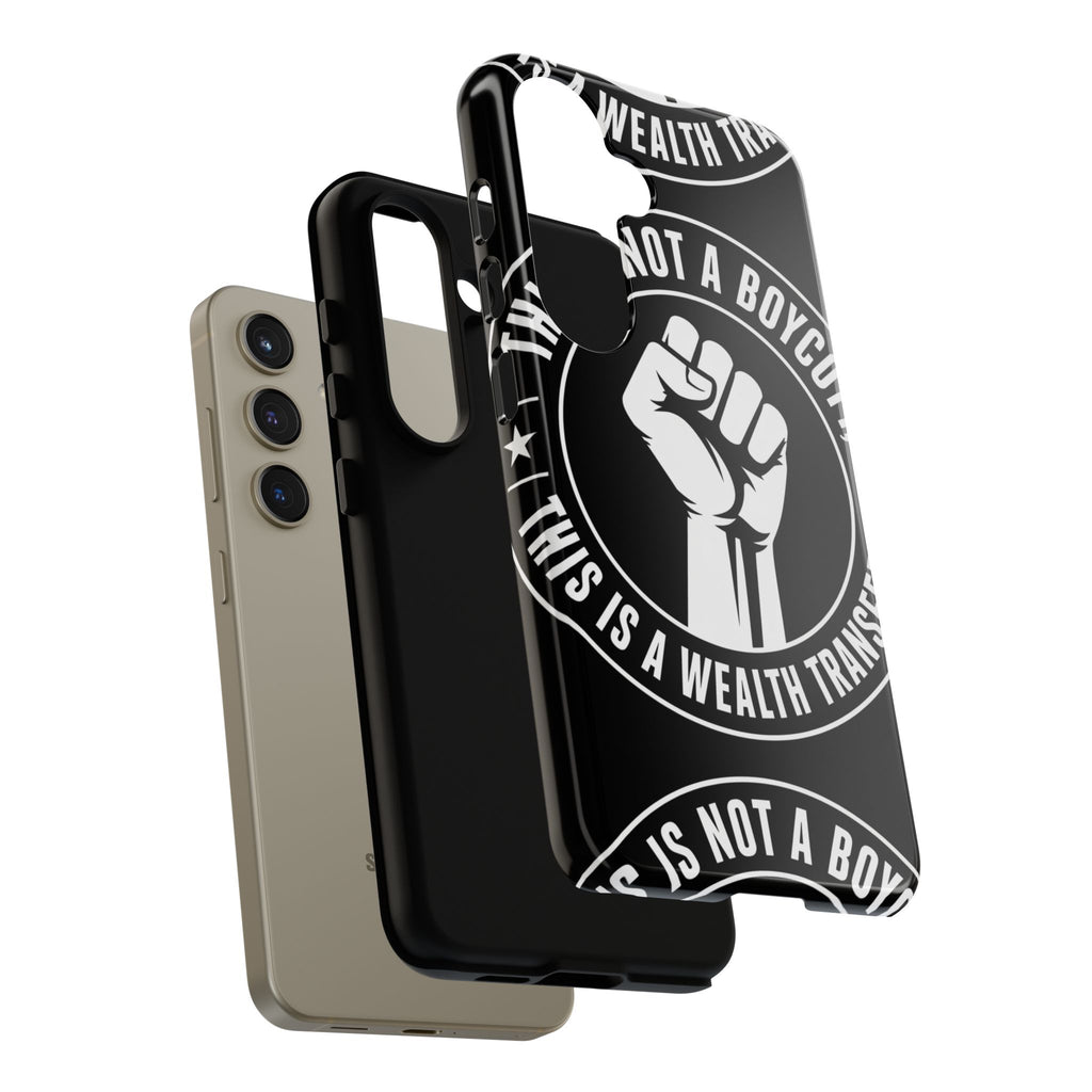 Tough Cases Phone Case — "This Is Not a Boycott, This Is a Wealth Transfer"