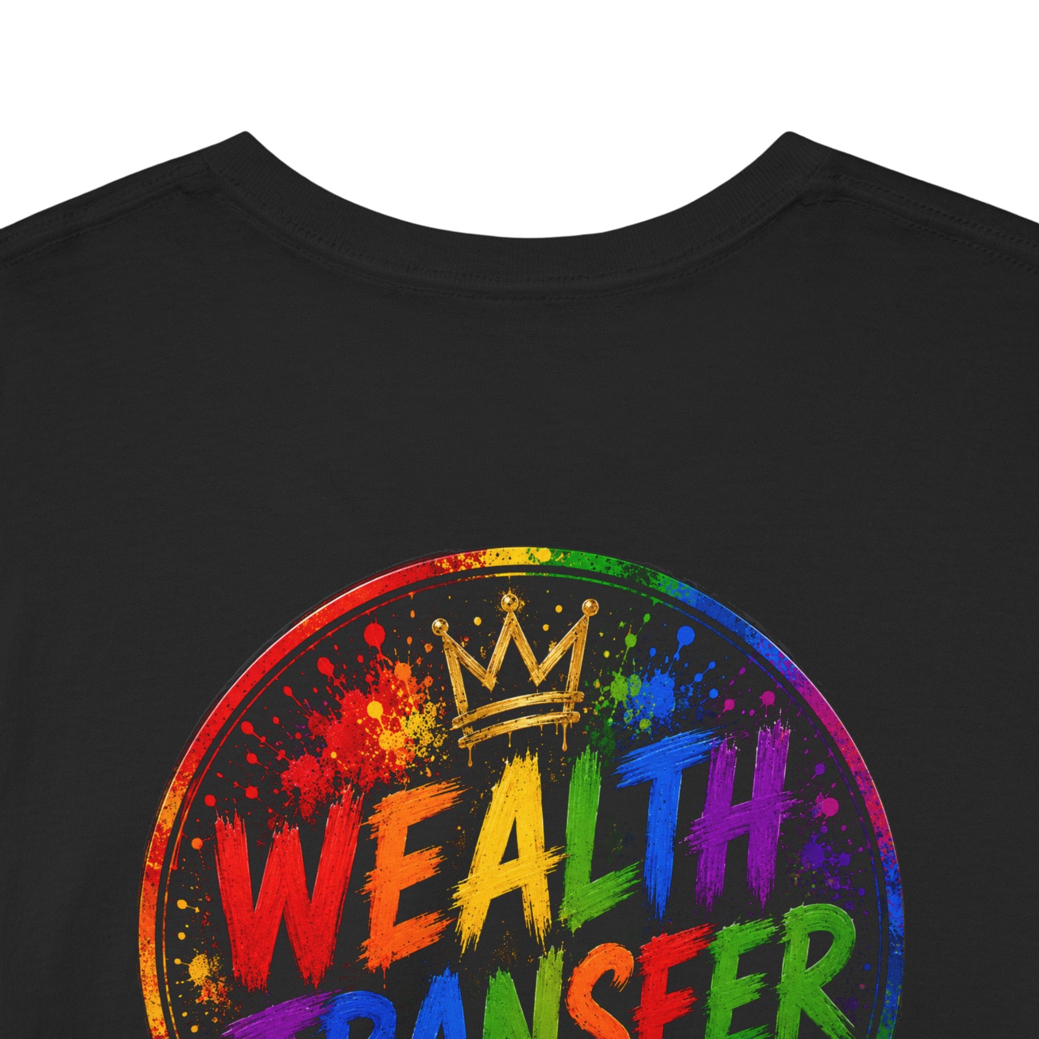 Wealth Transfer T-Shirt — Rainbow Graffiti Design (Back Fist Emblem)