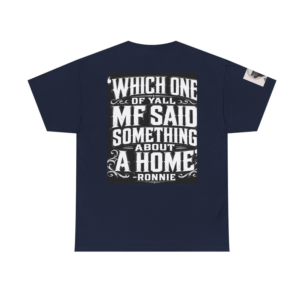 Badger Portrait Tee — "Which One of Y’all MF Said Something About a Home?" Graphic T‑Shirt