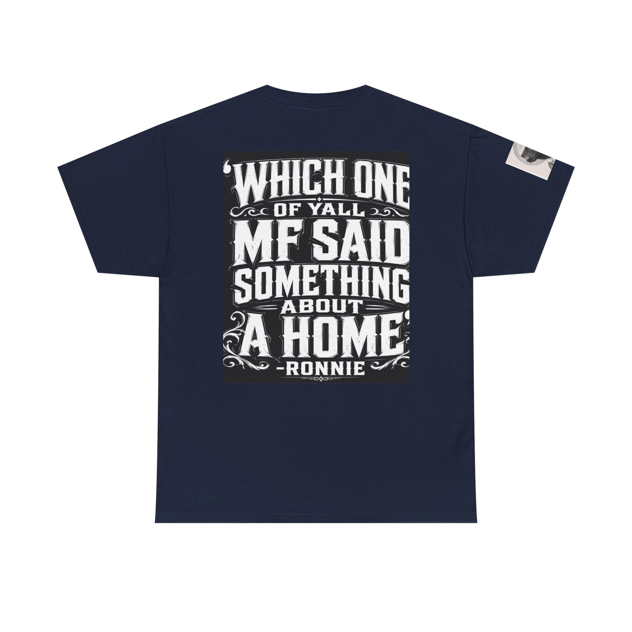 Badger Portrait Tee — "Which One of Y’all MF Said Something About a Home?" Graphic T‑Shirt