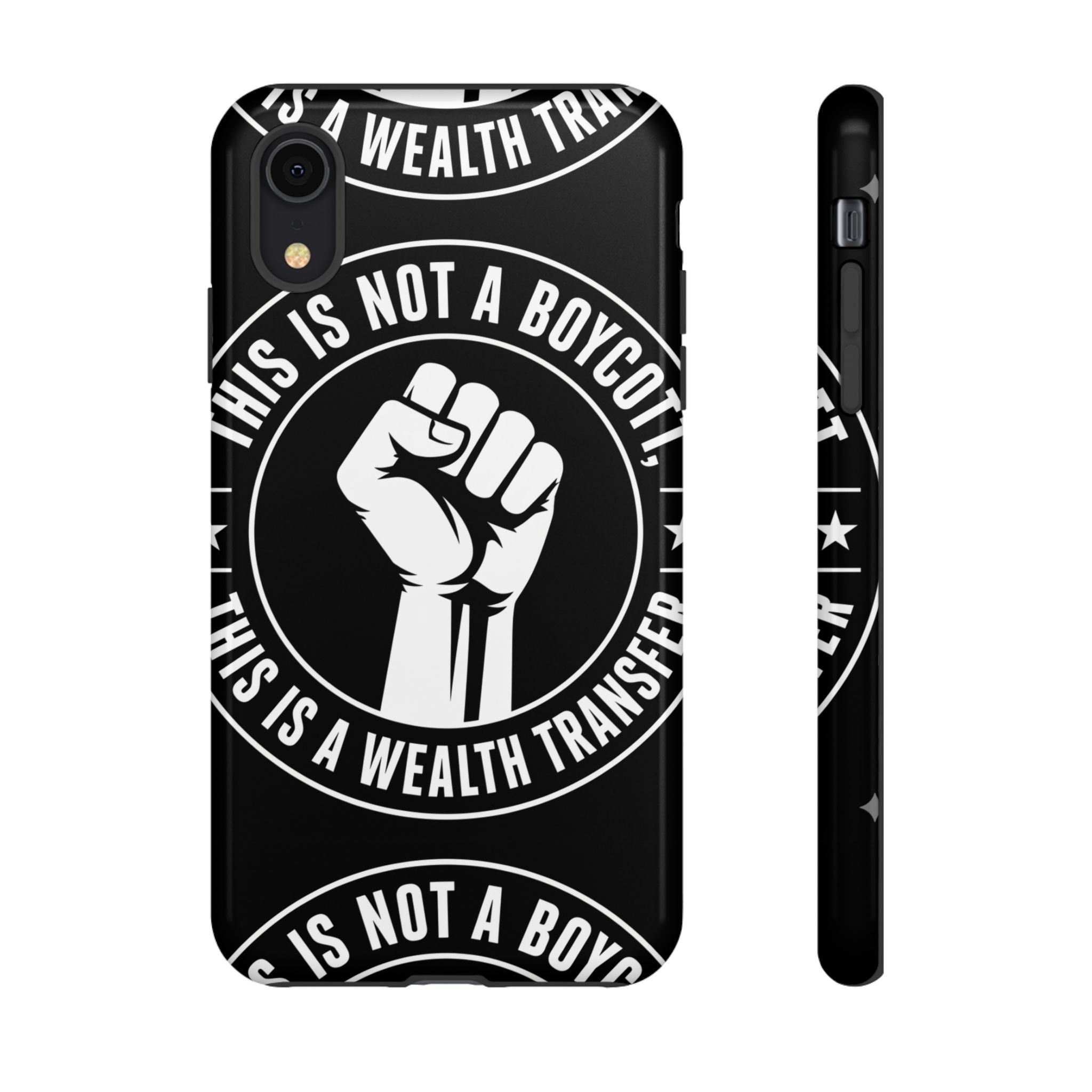 Tough Cases Phone Case — "This Is Not a Boycott, This Is a Wealth Transfer"